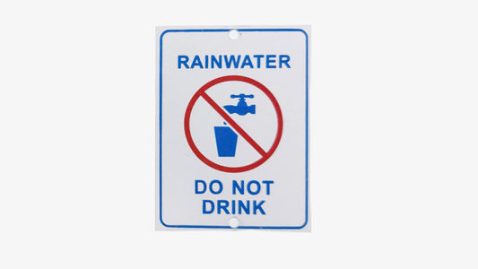Rainwater Do Not Drink Plaque